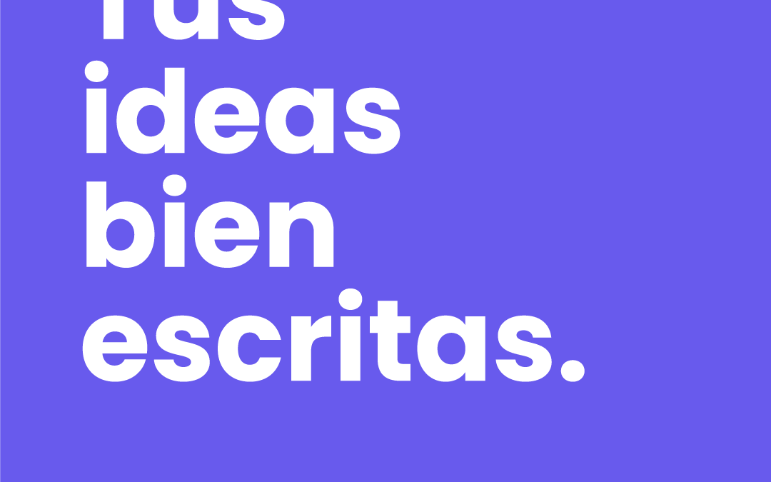 redacta – tus ideas bien escritas